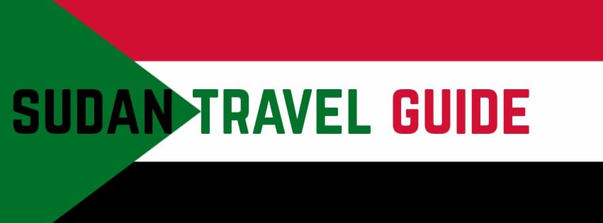 Traveling to Sudan? Here’s Your Ultimate Packing List